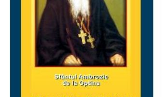 Cartea Sfaturi pentru soti si parinti – Sfantul Ambrozie de la Optina (download, pret, reducere)