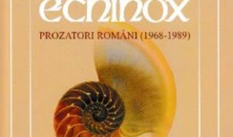 Cartea Echinox. Prozatori romani (1968-1989) – Ovidiu Pecican, Stefan Suteu (download, pret, reducere)