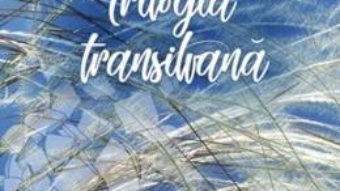 Cartea Trilogia transilvana – Mircea Petean (download, pret, reducere)