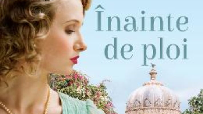 Cartea Inainte de ploi – Dinah Jefferies (download, pret, reducere)