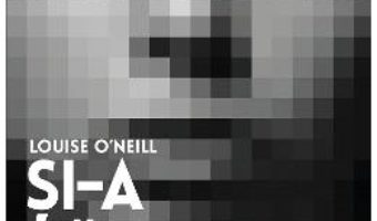 Cartea Si-a cautat-o… – Louise O’Neill (download, pret, reducere)