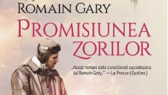 Cartea Promisiunea zorilor – Romain Gary (download, pret, reducere)