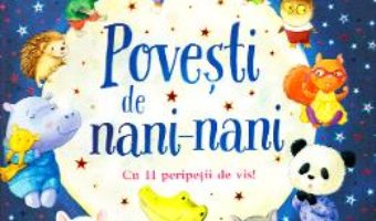 Cartea Povesti de nani-nani (download, pret, reducere)