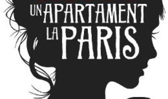 Cartea Un apartament la Paris – Guillaume Musso (download, pret, reducere)