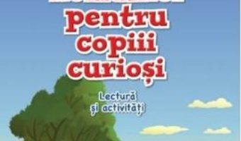 Cartea Istoria Romaniei pentru copiii curiosi – Caiet de lectura si activitati – Magda Stan (download, pret, reducere)