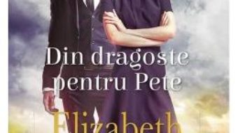 Cartea Din dragoste pentru Pete – Elizabeth Hoyt (download, pret, reducere)