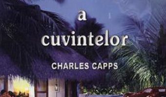 Cartea Puterea creatoare a cuvintelor – Charles Capps (download, pret, reducere)