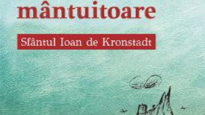 Cartea Calea mantuitoare – Sfantul Ioan de Kronstadt (download, pret, reducere)