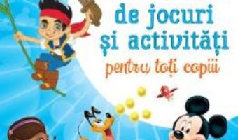 Cartea Disney Junior. 100 de jocuri si activitati pentru toti copiii (download, pret, reducere)