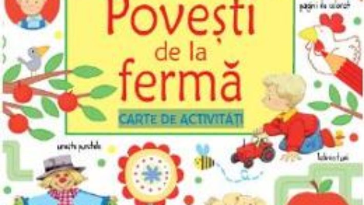 Cartea Povesti de la ferma. Carte de activitati – Rebecca Gilpin (download, pret, reducere)