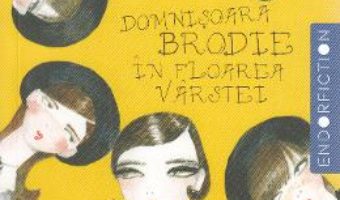 Cartea Domnisoara Brodie in floarea varstei – Muriel Spark (download, pret, reducere)