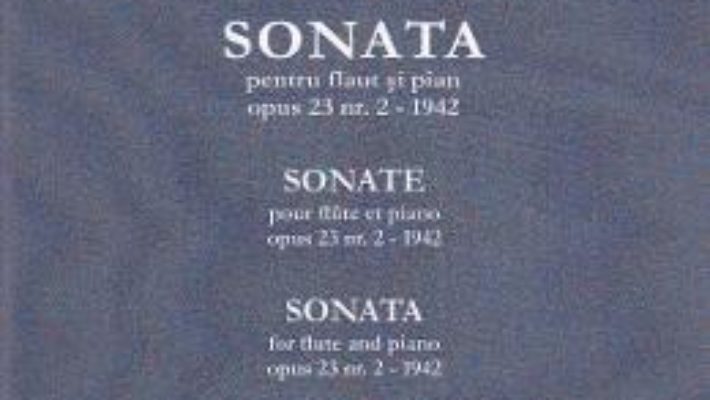 Cartea Sonata pentru flaut si pian – Constantin Silvestri (download, pret, reducere)