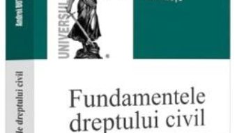 Cartea Fundamentele dreptului civil – Andrei Dutu (download, pret, reducere)