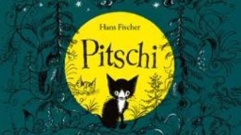 Cartea Pitschi – Hans Fischer (download, pret, reducere)