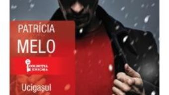 Cartea Ucigasul – Patricia Melo (download, pret, reducere)