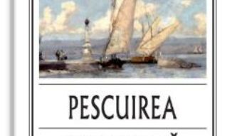 Cartea Pescuirea minunata – Guy de Pourtales (download, pret, reducere)