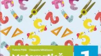 Cartea Matematica si explorarea mediului – Caiet – Clasa 1 Partea 1 – Tudora Pitila, Cleopatra Mihailescu (download, pret, reducere)