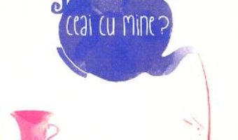 Cartea Ceai cu mine? – Carina Dinu (download, pret, reducere)