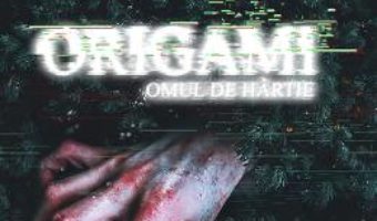 Cartea Origami: Omul de hartie – Sandra Coroian (download, pret, reducere)