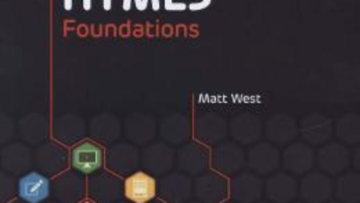 Cartea HTML5 Foundations – Matt West (download, pret, reducere)