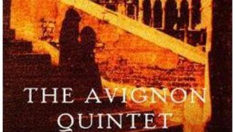 Cartea The Avignon Quintet – Lawrence Durrell (download, pret, reducere)