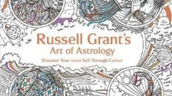 Cartea Russell Grant’s Art of Astrology. Colouring Book – Russell Grant (download, pret, reducere)