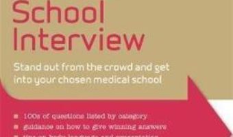 Cartea Succeed in Your Medical School Interview: Stand Out from the Crowd and Get into Your Chosen Medical School – Christopher See (download, pret, reducere)