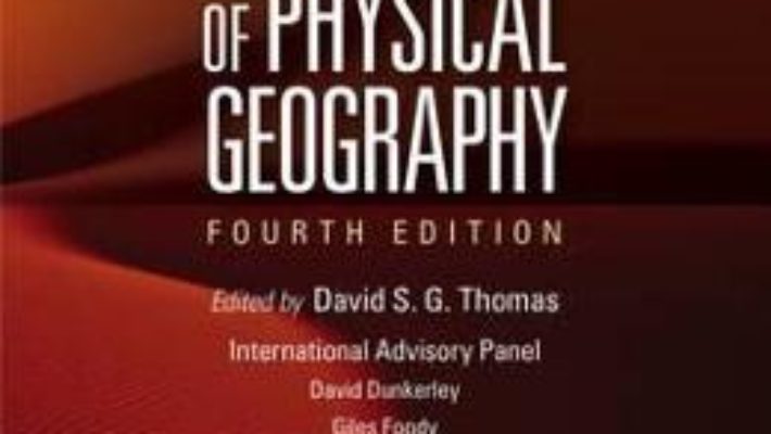 Cartea The Dictionary of Physical Geography – David S. G. Thomas (download, pret, reducere)