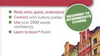 Cartea Complete Polish Beginner to Intermediate Course – Joanna Michalak-Gray, Nigel Gotteri (download, pret, reducere)