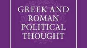 Cartea The Cambridge History of Greek and Roman Political Thought (download, pret, reducere)