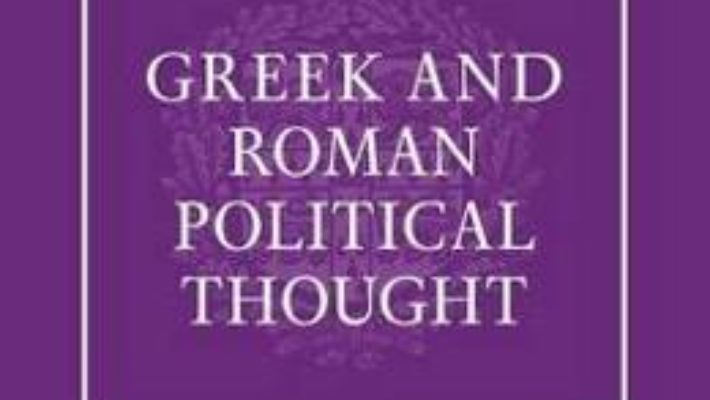 Cartea The Cambridge History of Greek and Roman Political Thought (download, pret, reducere)