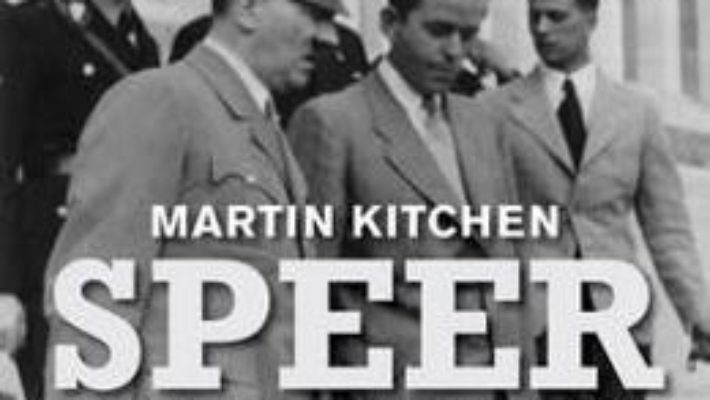 Cartea Speer: Hitler’s Architect – Martin Kitchen (download, pret, reducere)