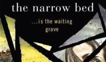 Cartea The Narrow Bed: Culver Valley Crime Book 10 – Sophie Hannah (download, pret, reducere)