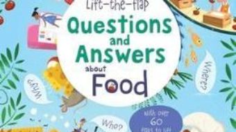 Cartea Lift-The-Flap Questions and Answers about Food – Katie Daynes (download, pret, reducere)