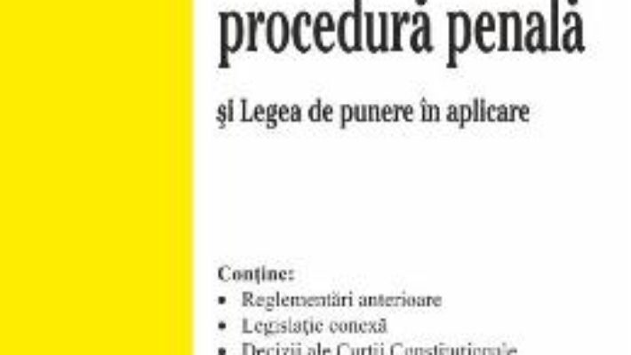 Cartea Codul de procedura penala ed.8 Act. 2.10.2018 (download, pret, reducere)