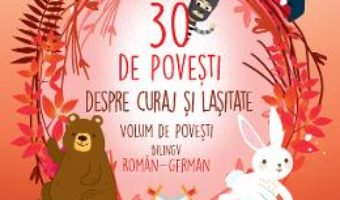 Cartea 30 de povesti despre curaj si lasitate (roman-german) – Lengyel Orsolya (download, pret, reducere)