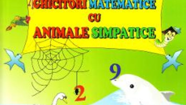 Cartea Ghicitori matematice cu animale simpatice – Tatiana Tapalaga (download, pret, reducere)