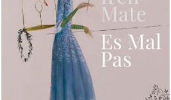 Cartea Es mal pas – Iren Mate (download, pret, reducere)