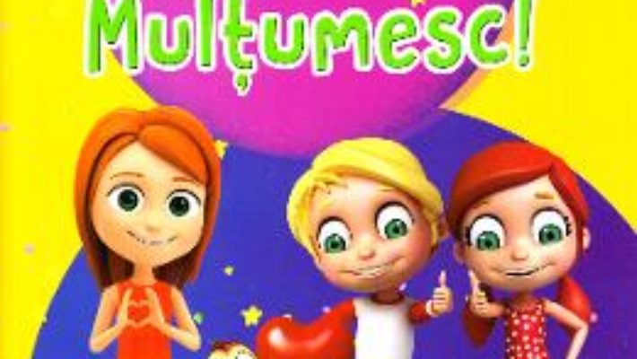 Cartea Multumesc! – Alina Pertea (download, pret, reducere)