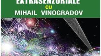 Cartea Atacuri, conflicte, agresiuni extrasenzoriale cu Mihail Vinogradov – Emil Strainu (download, pret, reducere)