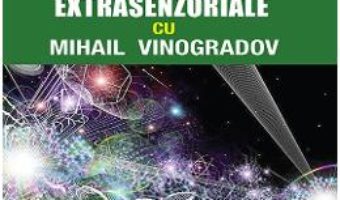 Cartea Atacuri, conflicte, agresiuni extrasenzoriale cu Mihail Vinogradov – Emil Strainu (download, pret, reducere)