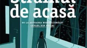 Cartea Strainul de acasa – Shari Lapena (download, pret, reducere)