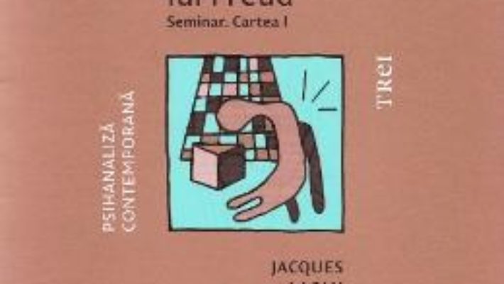 Cartea Scrierile tehnice ale lui Freud. Seminar. Cartea I – Jacques Lacan (download, pret, reducere)