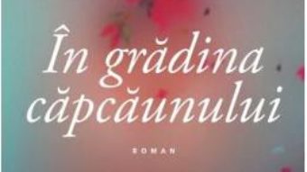 Cartea In gradina capcaunului – Leila Slimani (download, pret, reducere)