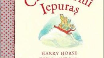 Cartea Craciunul lui Iepuras – Harry Horse (download, pret, reducere)