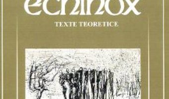 Cartea Echinox. Texte teoretice – Horea Poenar, Rares Moldovan (download, pret, reducere)