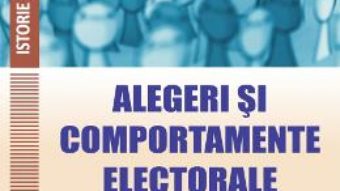 Cartea Alegeri si comportamente electorale in Romania – Mihaela Ivanescu (download, pret, reducere)