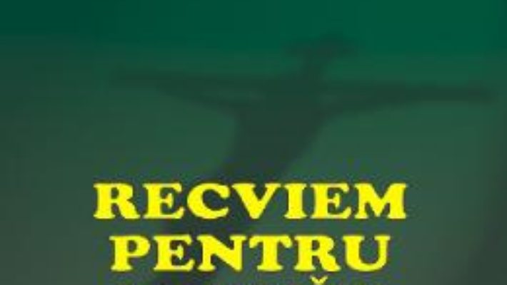 Cartea Recviem pentru adevar – Sergiu Nicolaescu (download, pret, reducere)