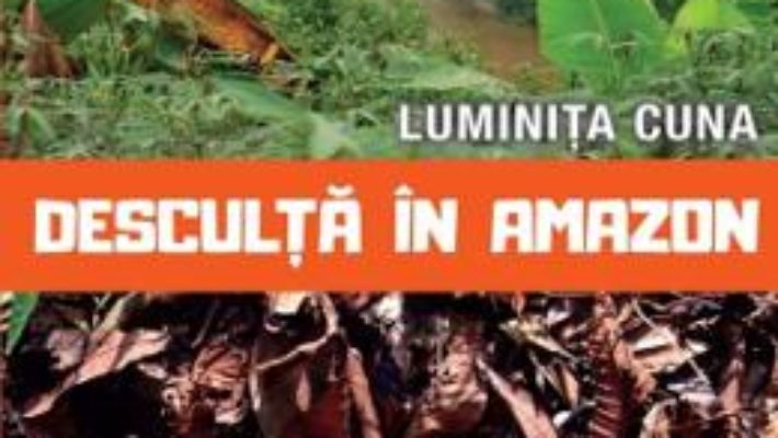 Cartea Desculta in Amazon – Luminita Cuna (download, pret, reducere)