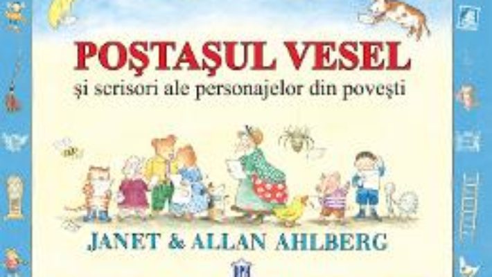 Cartea Postasul vesel – Janet Ahlberg, Allan Ahlberg (download, pret, reducere)